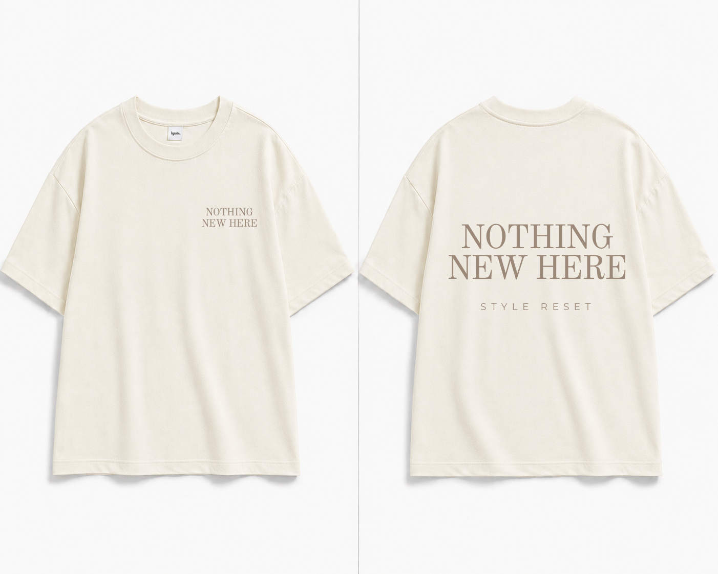 Nothing New Here Classic Fit T-Shirt - Available in 3 colours