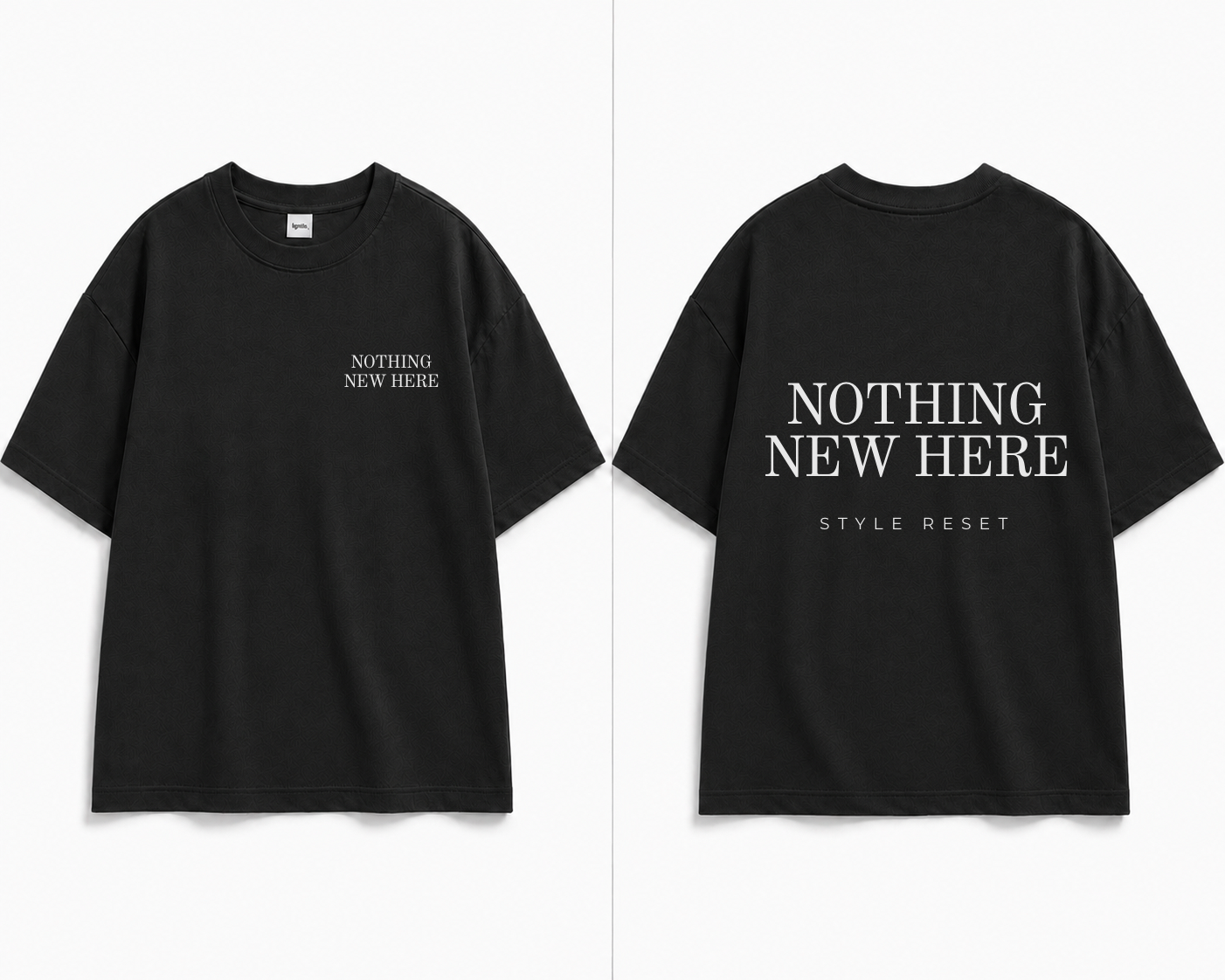 Nothing New Here Classic Fit T-Shirt - Available in 3 colours